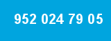 952 024 79 05 952 024 79 05
